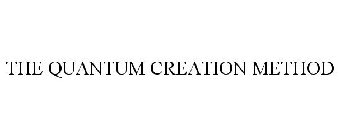 THE QUANTUM CREATION METHOD