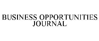 BUSINESS OPPORTUNITIES JOURNAL