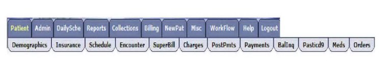 PATIENT ADMIN DAILYSCHE REPORTS COLLECTIONS BILLING NEWPAT MISC WORKFLOW HELP LOGOUT INSURANCE SCHEDULE ENCOUNTER SUPERBILL CHARGES POSTPMTS PAYMENTS BALINQ PASTICD9 MEDS ORDERS MISCELLANEOUS