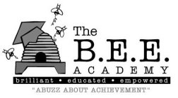 THE B.E.E. ACADEMY BRILLIANT EDUCATED EMPOWERED 