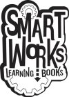 SMART WORKS LEARNING BOOKS