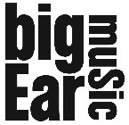 BIG EAR MUSIC
