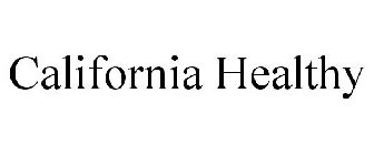 CALIFORNIA HEALTHY