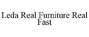 LEDA REAL FURNITURE REAL FAST