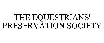 THE EQUESTRIANS' PRESERVATION SOCIETY