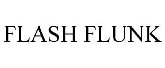 FLASH FLUNK