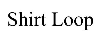 SHIRT LOOP