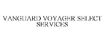 VANGUARD VOYAGER SELECT SERVICES