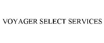 VOYAGER SELECT SERVICES