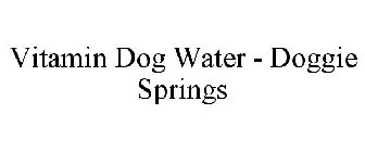 VITAMIN DOG WATER - DOGGIE SPRINGS