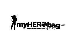 MYHEROBAG LLC HONORING OUR HEROES ONE BAG AT A TIME