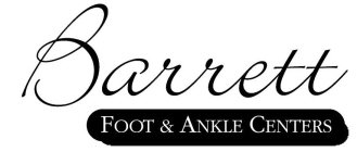 BARRETT FOOT & ANKLE CENTERS