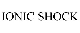 IONIC SHOCK