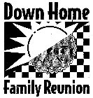DOWN HOME FAMILY REUNION