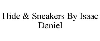 HIDE & SNEAKERS BY ISAAC DANIEL