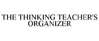 THE THINKING TEACHER'S ORGANIZER
