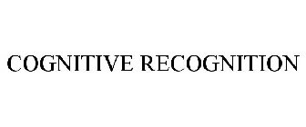 COGNITIVE RECOGNITION