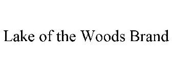 LAKE OF THE WOODS BRAND