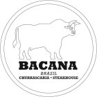 BACANA BRASIL CHURRASCARIA · STEAKHOUSE