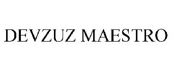 DEVZUZ MAESTRO