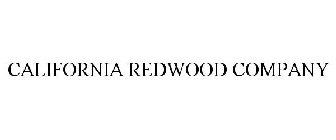 CALIFORNIA REDWOOD COMPANY