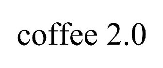 COFFEE 2.0