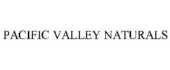 PACIFIC VALLEY NATURALS