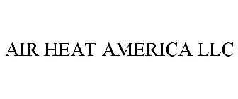 AIR HEAT AMERICA LLC