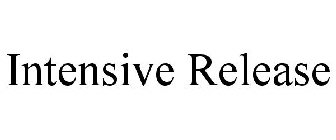 INTENSIVE RELEASE