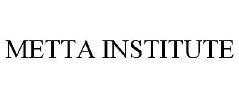 METTA INSTITUTE
