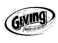 GIVING MAKES LIFE BETTER