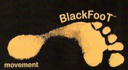 BLACKFOOT MOVEMENT