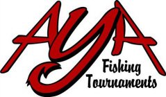 AYA FISHING TOURNAMENTS