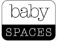 BABY SPACES