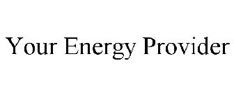 YOUR ENERGY PROVIDER