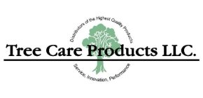 TREE CARE PRODUCTS LLC. DISTRIBUTORS OF THE HIGHEST QUALITY PRODUCTS SERVICE, INNOVATION, PERFORMANCE