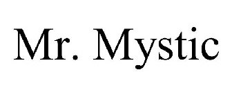 MR. MYSTIC