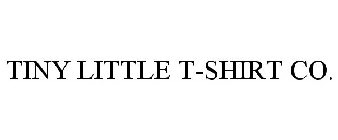 TINY LITTLE T-SHIRT CO.