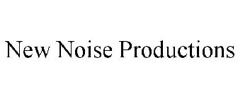 NEW NOISE PRODUCTIONS