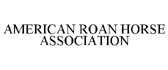 AMERICAN ROAN HORSE ASSOCIATION