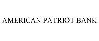 AMERICAN PATRIOT BANK