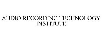 AUDIO RECORDING TECHNOLOGY INSTITUTE