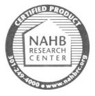 NAHB RESEARCH CENTER CERTIFIED PRODUCT 301-249-4000 WWW.NAHBRC.ORG