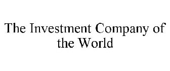 THE INVESTMENT COMPANY OF THE WORLD