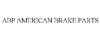 ABP AMERICAN BRAKE PARTS