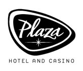 PLAZA HOTEL AND CASINO