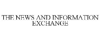 THE NEWS AND INFORMATION EXCHANGE