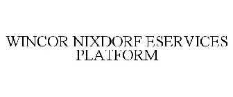 WINCOR NIXDORF ESERVICES PLATFORM