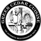 GREEN CEDAR CUISINE -THE AUTHENTIC MEDITERRANEAN TASTE-