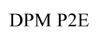 DPM P2E
